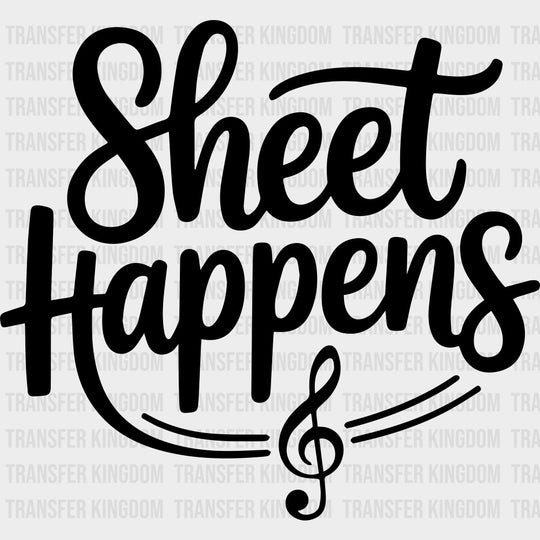 Sheet Happens - Music DTF Transfers - Adult Unisex - S & M (10’’) / Dark Color Design (See Imaging)