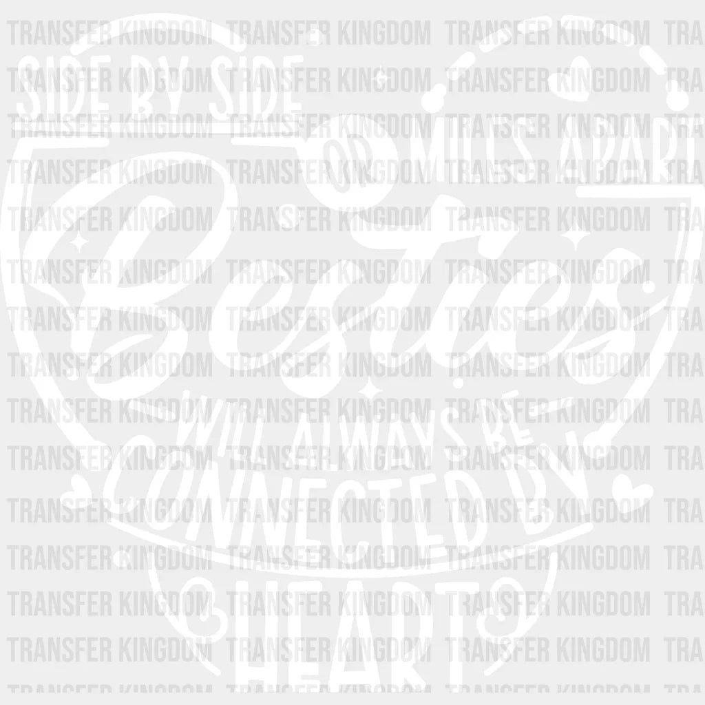Side By Or Miles Apart - Best Friends Dtf Transfer Unisex S & M (10’’) / Light Color Design See