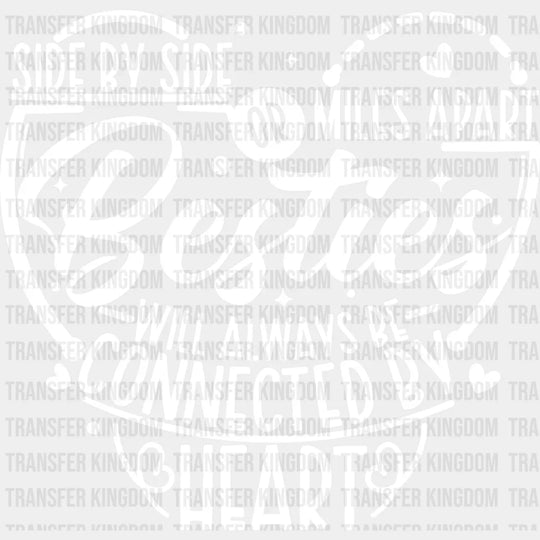 Side By Or Miles Apart - Best Friends Dtf Transfer Unisex S & M (10’’) / Light Color Design See