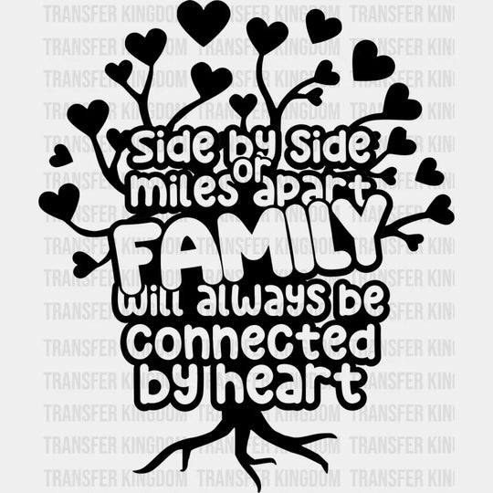 Side By Or Miles Apart - Family Reunion Dtf Heat Transfer Unisex S & M (10’’) / Dark Color