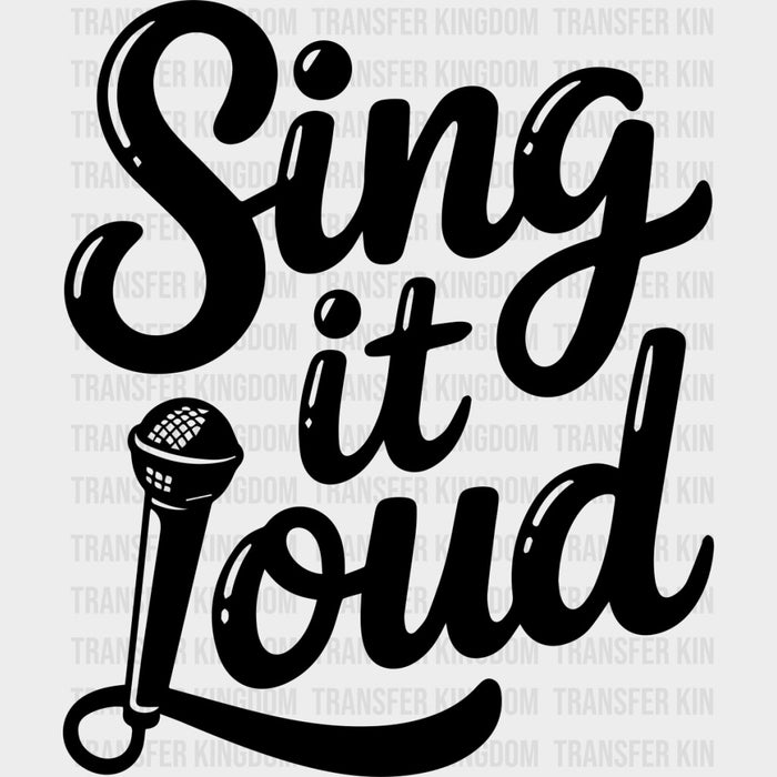 Sing It Loud - Music DTF Transfers