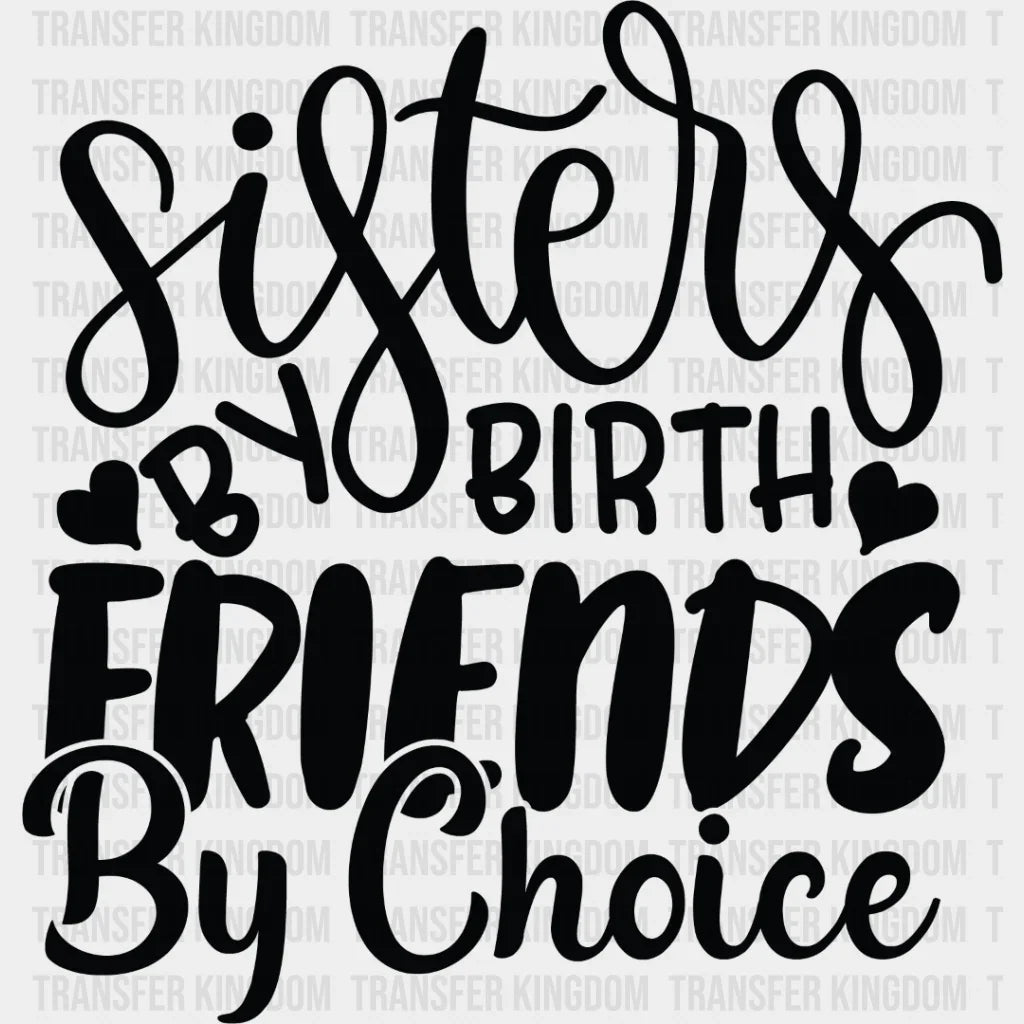 Sisters By Birth - Sister Dtf Heat Transfer Unisex S & M (10’’) / Dark Color Design See Imaging