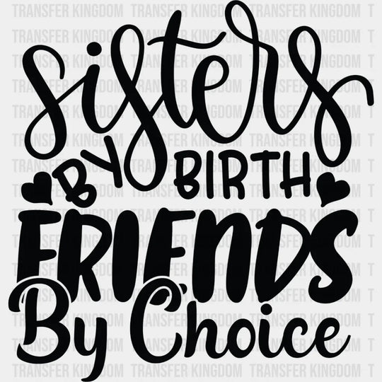 Sisters By Birth - Sister Dtf Heat Transfer Unisex S & M (10’’) / Dark Color Design See Imaging