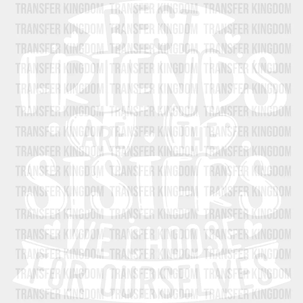 Sisters We Choose - Best Friends Dtf Transfer Unisex S & M (10’’) / Light Color Design See Imaging