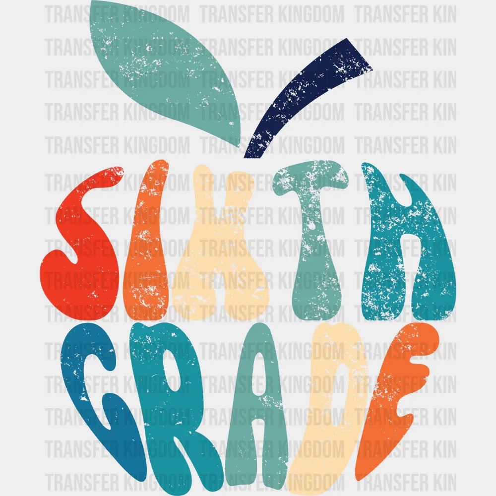 Sixth Grade - Back To School DTF Transfer
