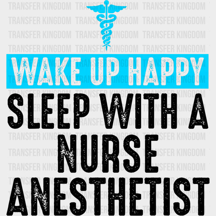 Sleep With A Nurse Anesthetist - CRNA Nurse DTF Transfers