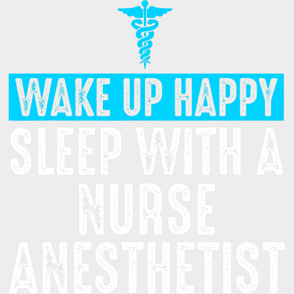 Sleep With A Nurse Anesthetist - CRNA Nurse DTF Transfers Adult Unisex - S & M (10’’) / Light Color Design (See Imaging)