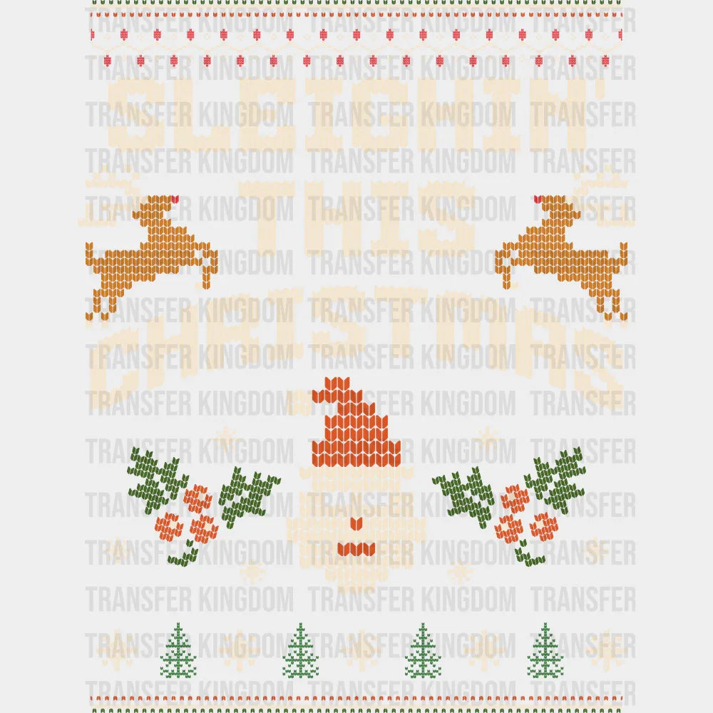 Sleighin’ This Christmas - Christmas DTF Transfer