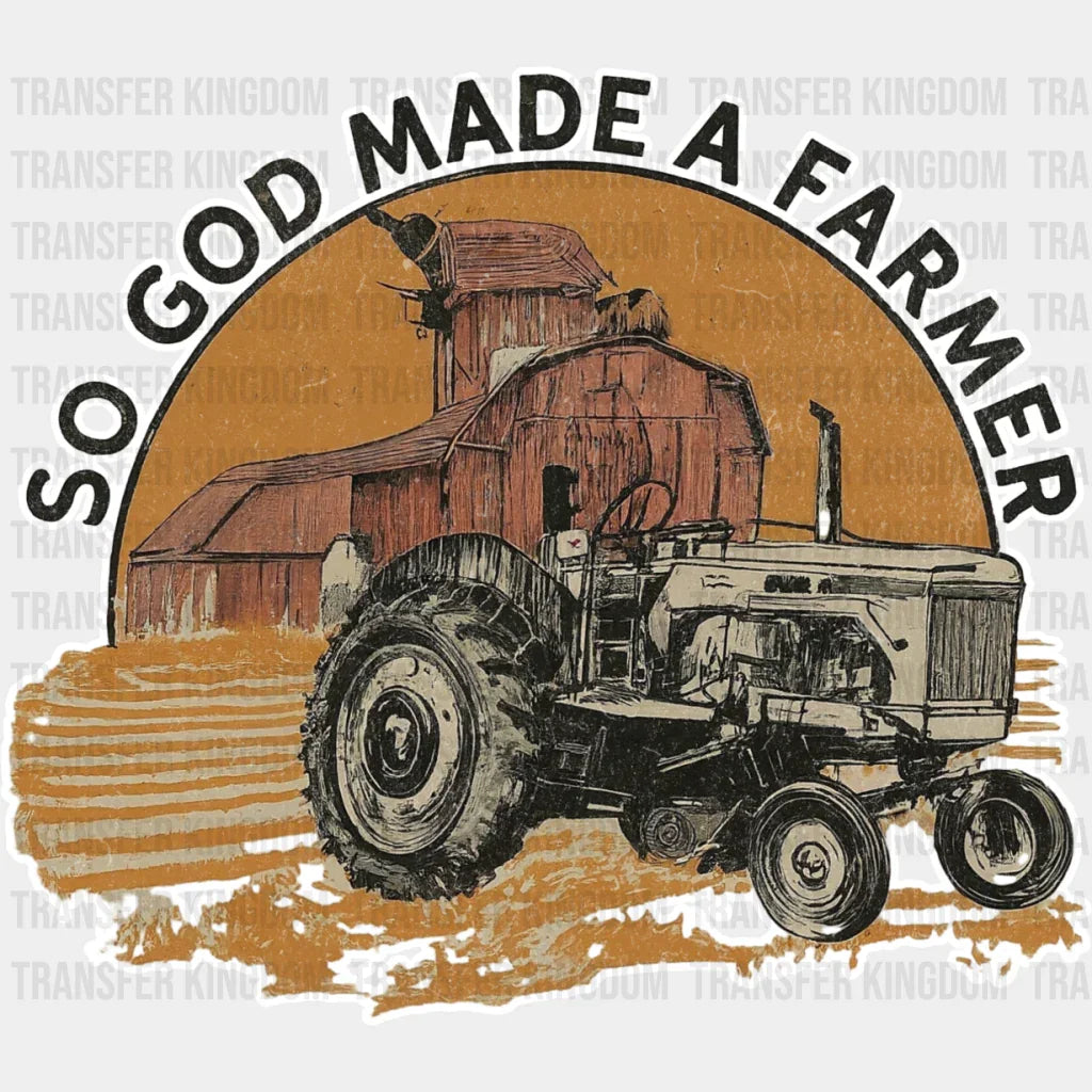So God Made A Farmer Tractor - Dtf Transfer Unisex S & M (10’’) / Light Color Design See Imaging