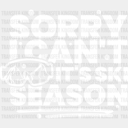 Sorry I Can’t It’s Ski Season - Skiing Dtf Heat Transfer Unisex S & M (10’’) / Light Color