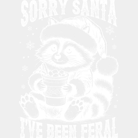 Sorry Santa I’ve Been Feral Raccoon 3 Colors - Christmas DTF Transfer Adult Unisex - S & M (10’’) / Light Color Design