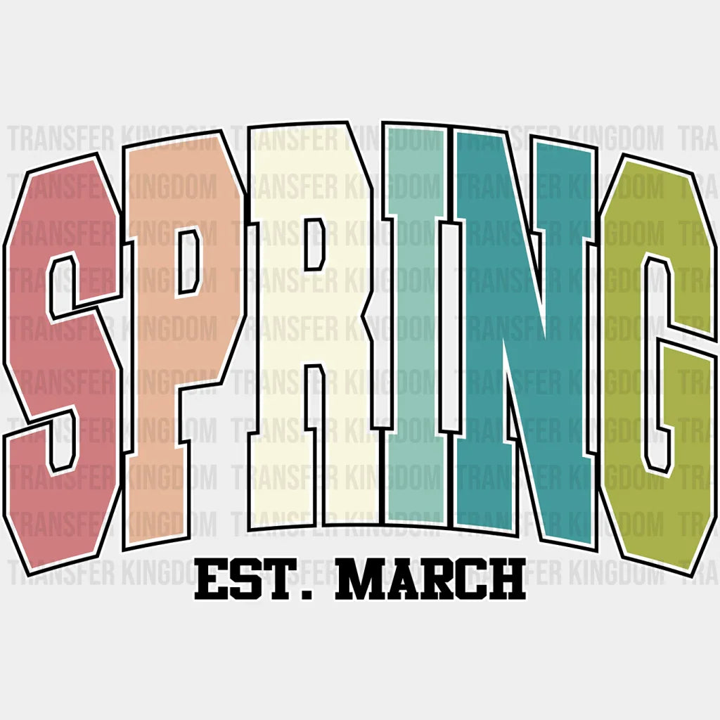 Spring Est. March - Dtf Heat Transfer Unisex S & M (10’) / Light Color Design (See Imaging)