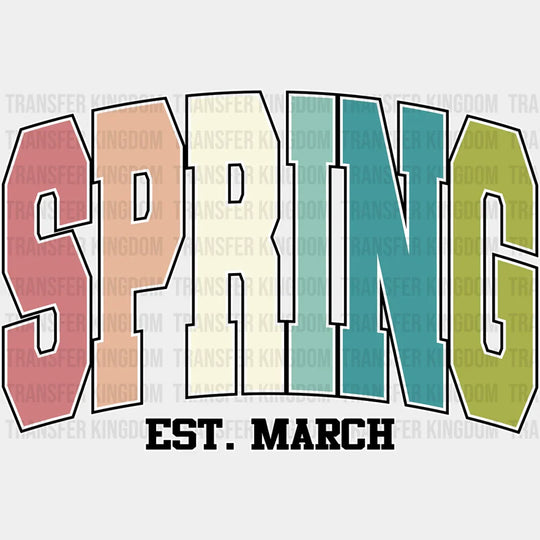 Spring Est. March - Dtf Heat Transfer Unisex S & M (10’) / Light Color Design (See Imaging)