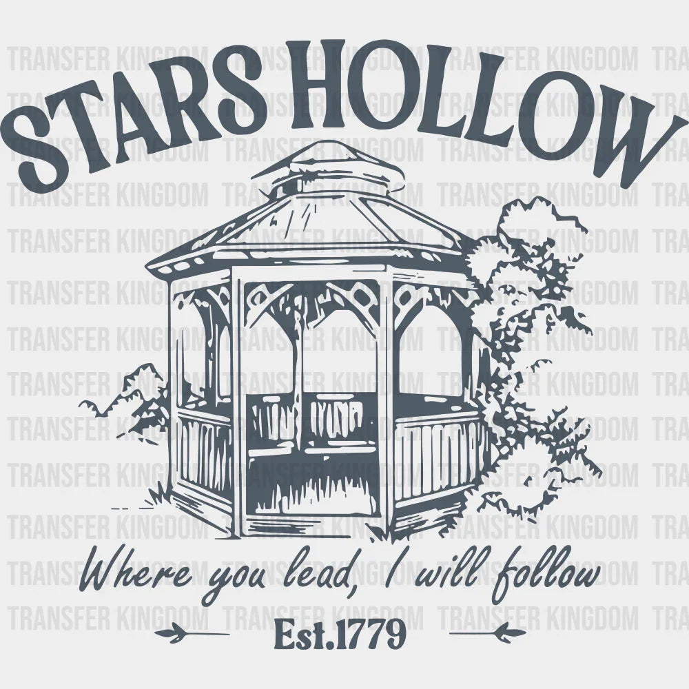Stars Hollow Where You Lead I Will Follow States And Cities DTF Transfer Adult Unisex S & M (10’’) / Dark Color Design