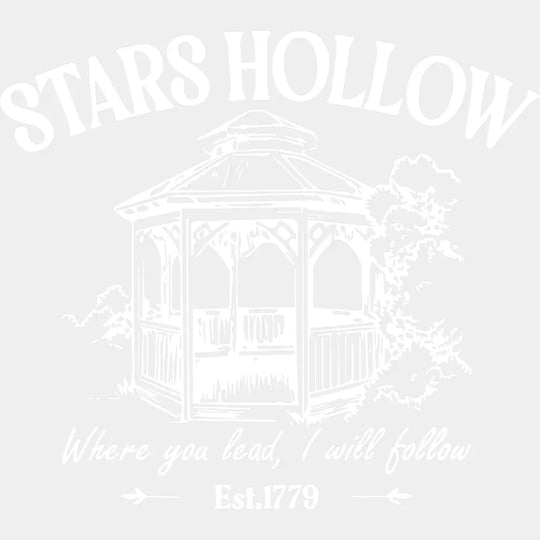 Stars Hollow Where You Lead I Will Follow States And Cities DTF Transfer Adult Unisex S & M (10’’) / Light Color Design
