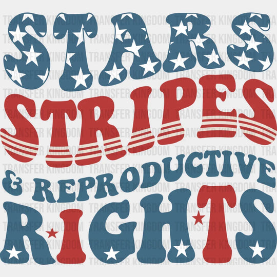Stars Stripes And Reproductive Rights - 4Th Of July Dtf Transfer Unisex S & M (10’’) / Dark