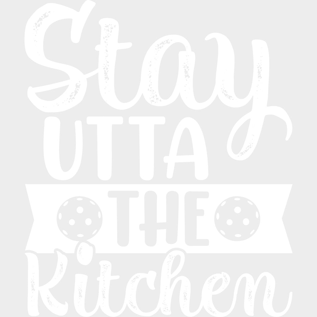 Stay Utta The Kitchen - Pickleball DTF Transfers Adult Unisex - S & M (10’’) / Light Color Design (See Imaging)