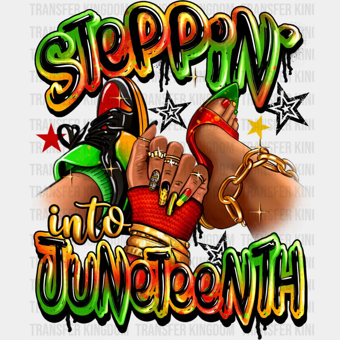 Steppin Into Juneteenth Nails - Juneteenth DTF Heat Transfer