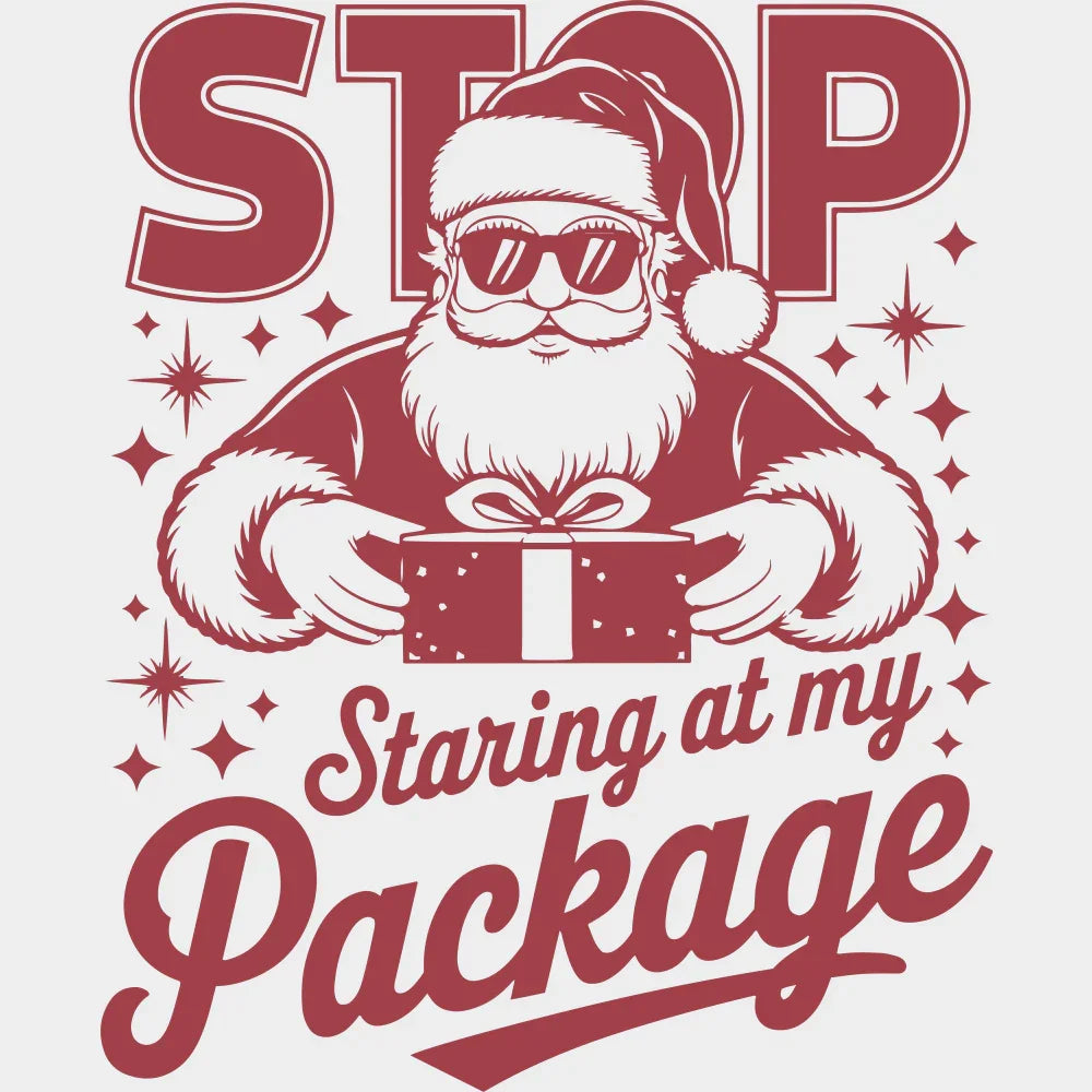 Stop Staring At My Package - Christmas DTF Transfer Adult Unisex - S & M (10’’) / Red Color Design (See Imaging)