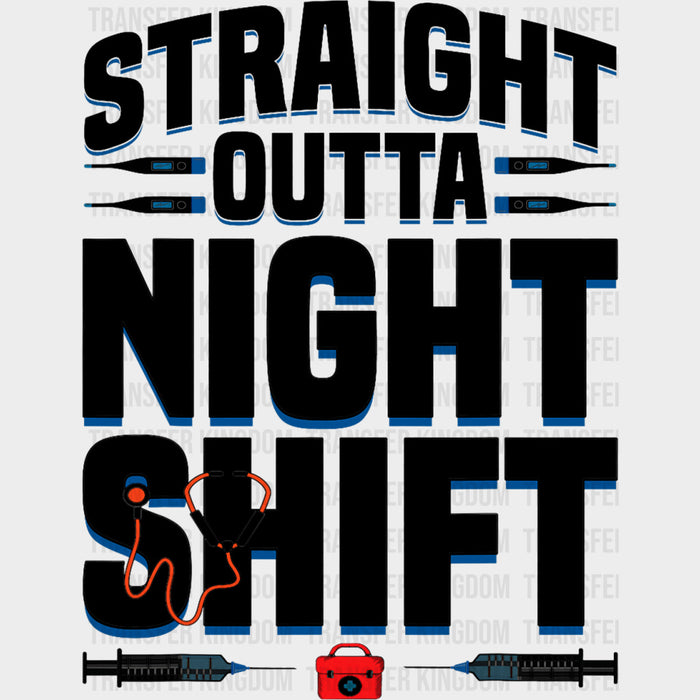 Straight Outta Night Shift - Registered Nurse DTF Transfers
