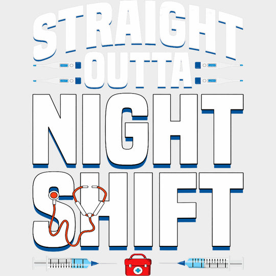 Straight Outta Night Shift - Registered Nurse DTF Transfers Adult Unisex - S & M (10’’) / Light Color Design (See
