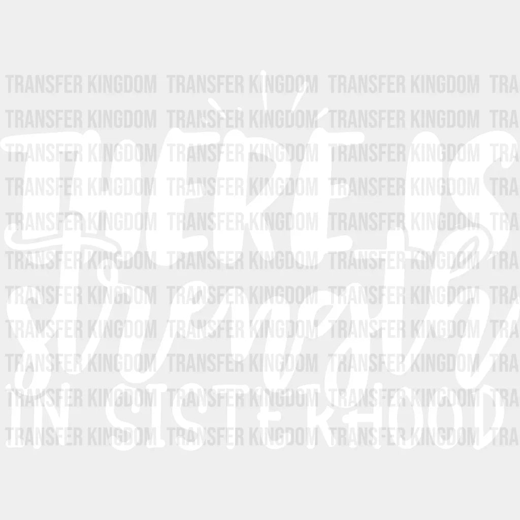 Strength In Sisterhood - Sister Dtf Heat Transfer Unisex S & M (10’’) / Light Color Design See