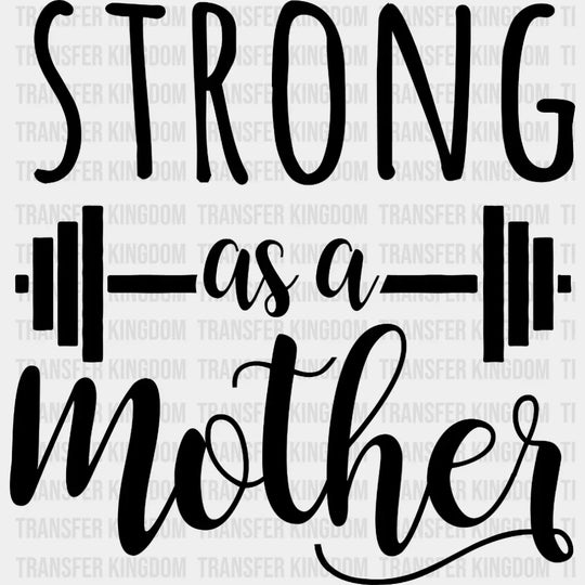 Strong As A Mother - Women New Mom Design Dtf Heat Transfer