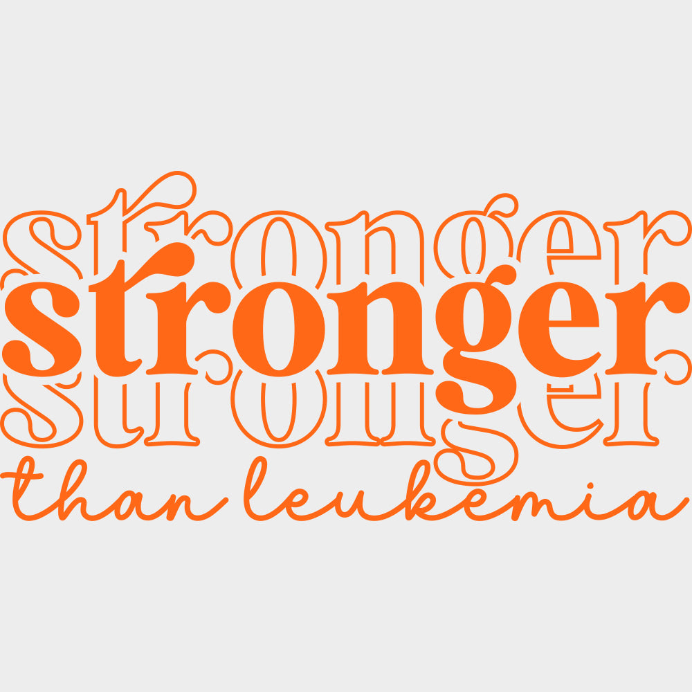Stronger Than Leukemia Multi Color - Leukemia DTF Transfers Adult Unisex - S & M (10’’) / Orange Color Design (See