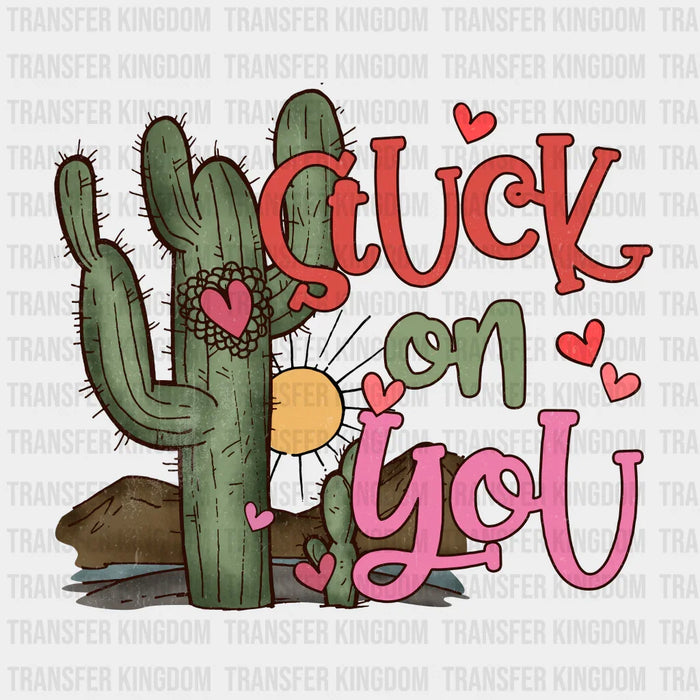 STUCK ON YOU - DTF heat transfer