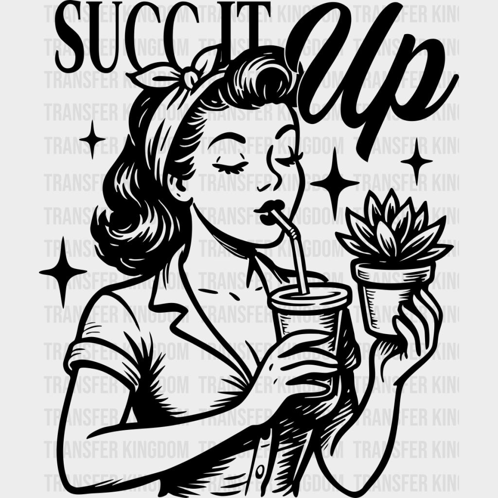 Succ It Up - Plants DTF Transfers Adult Unisex - S & M (10’’) / Dark Color Design (See Imaging)
