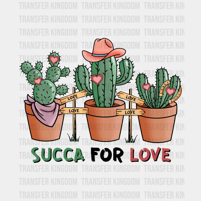 SUCCA FOR LOVE CACTUS - DTF heat transfer