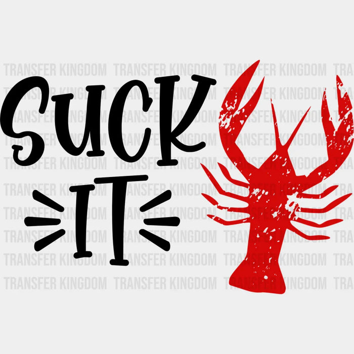 Suck It Crawfish Design - Crawfish Iron On DTF Transfer