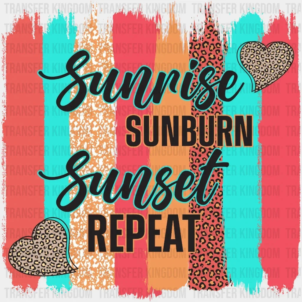 Sunrise Sunburn Sunset Repeat Dtf Transfer