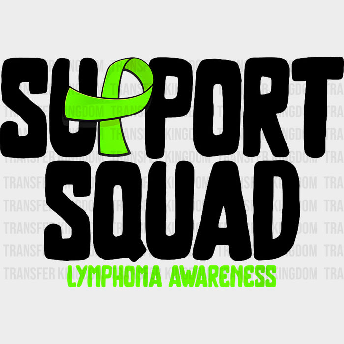Support Squad B&W, Lymphoma Awareness - Lymphoma DTF Transfers