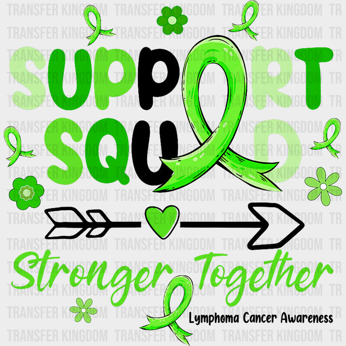 Support Squad Stronger Together - Lymphoma DTF Transfers