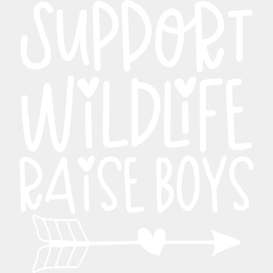 Support Wildlife Raise Boys - Mothers Day Funny Mom Pregnancy Announcement Design Dtf Heat Transfer