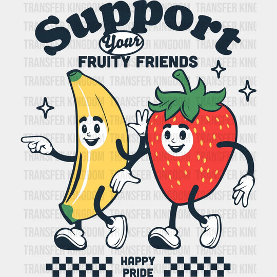 Support Your Fruity Friends - Pride DTF Transfer Adult Unisex - S & M (10’’) / Dark Color Design (See Imaging)