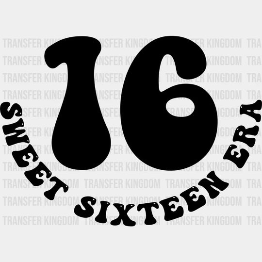 Sweet 16 Era - Dtf Heat Transfer Unisex S & M (10’’) / Dark Color Design See Imaging