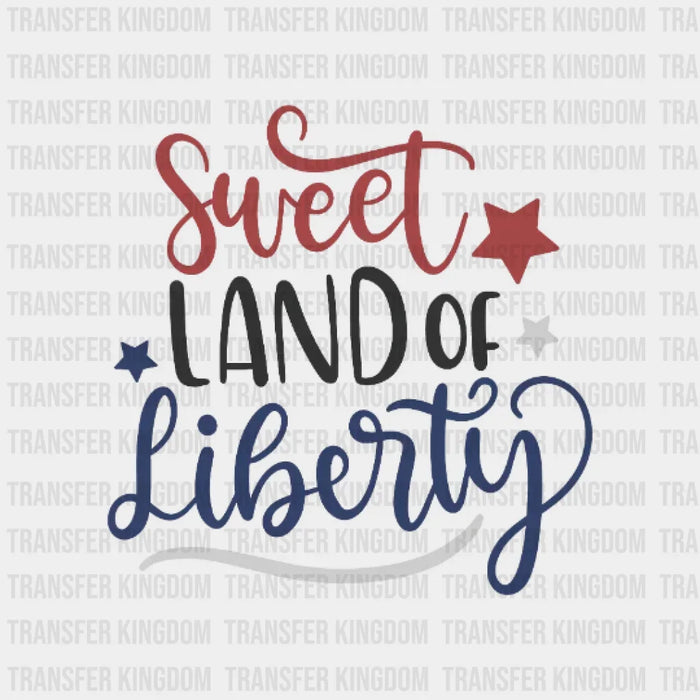 Sweet Land of Liberty - 4th Of July DTF Heat Transfer
