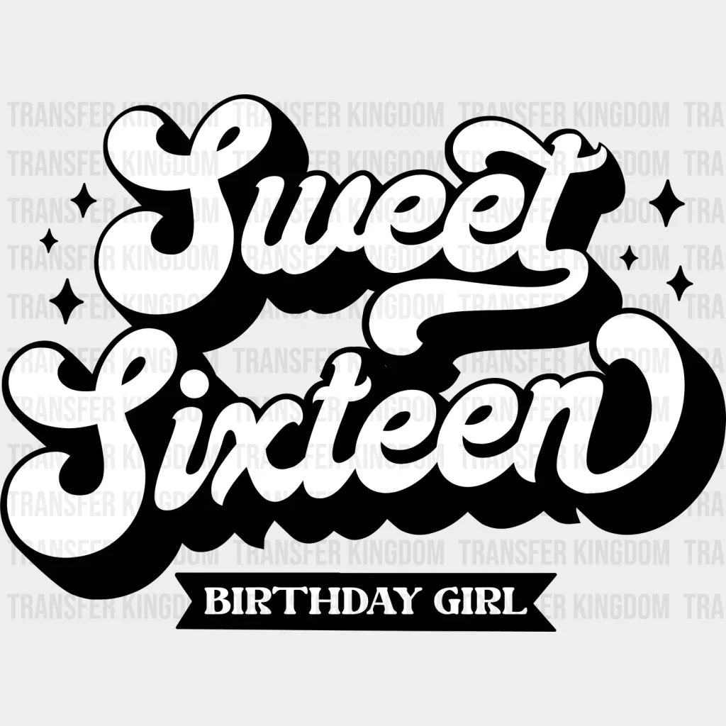 Sweet Sixteen Birthday Girl - 16 Dtf Heat Transfer Unisex S & M (10’’) / Dark Color Design See