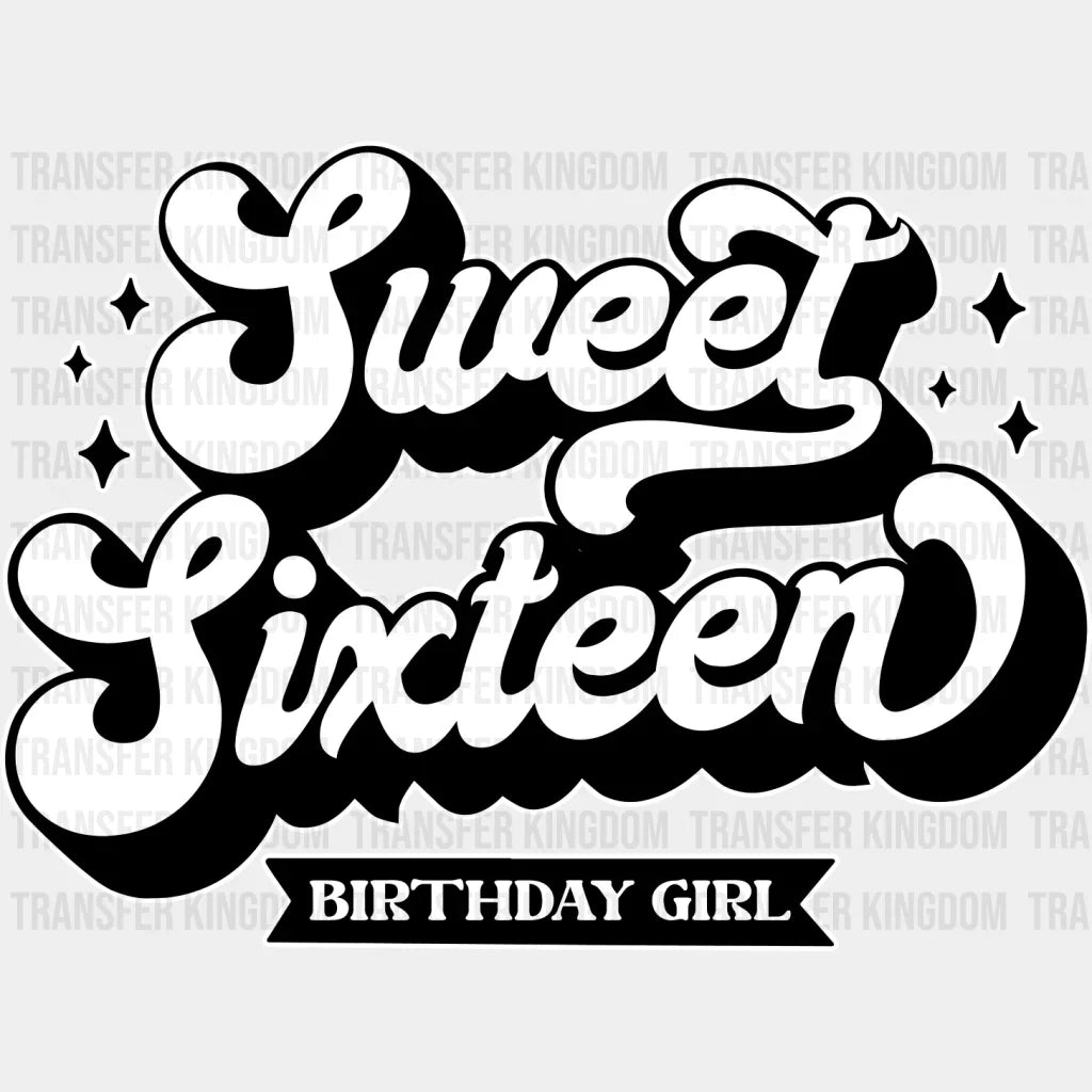 Sweet Sixteen Birthday Girl - 16 Dtf Heat Transfer Unisex S & M (10’’) / Light Color Design See