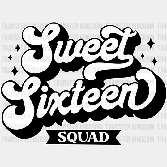 Sweet Sixteen Squad - 16 Dtf Heat Transfer Unisex S & M (10’’) / Light Color Design See Imaging