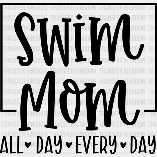 Swim Mom All Day Every - Swimming Dtf Heat Transfer Unisex S & M (10’’) / Dark Color Design