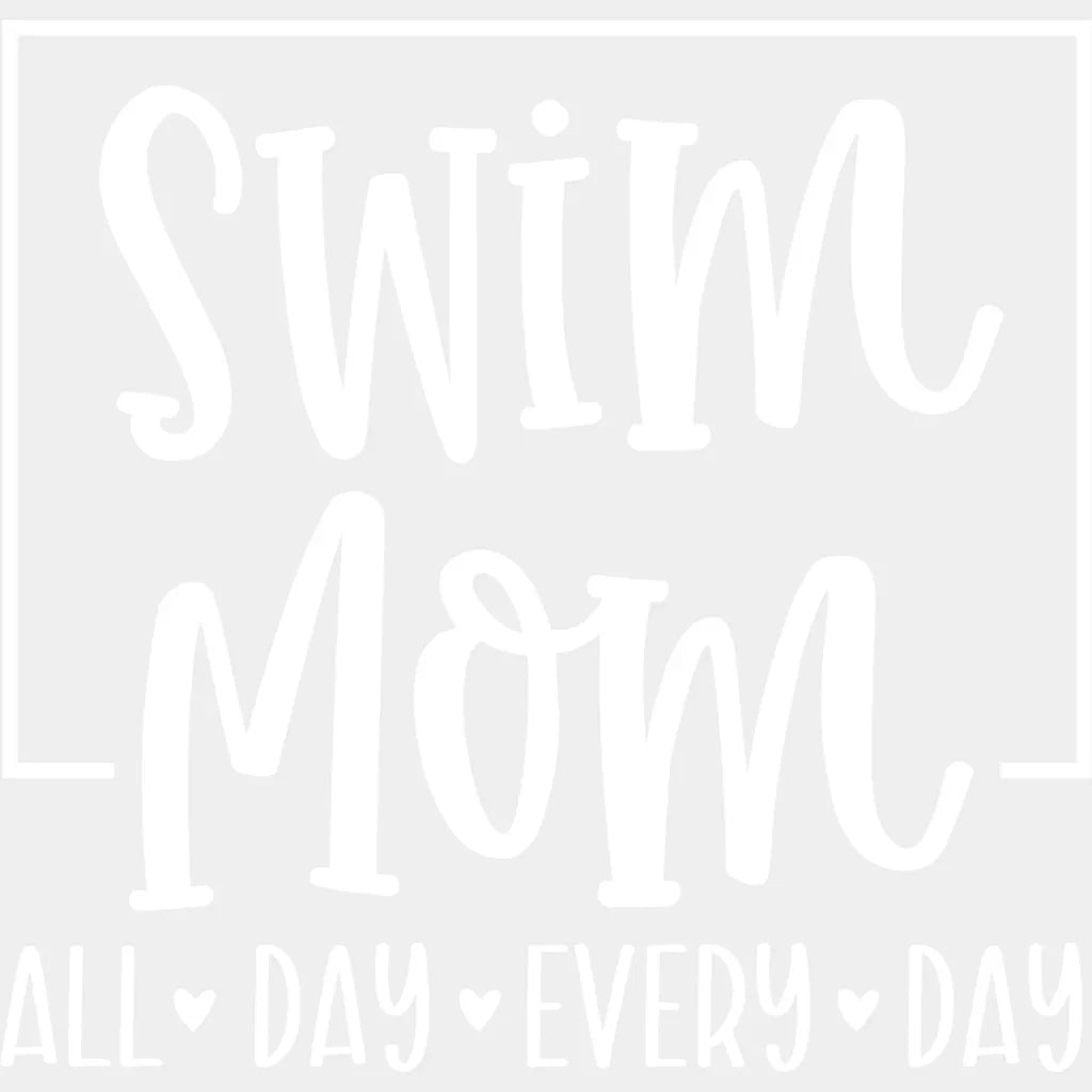 Swim Mom All Day Every - Swimming Dtf Heat Transfer Unisex S & M (10’’) / Light Color Design