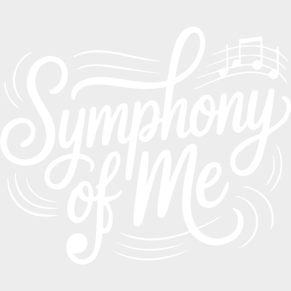 Symphony Of Me - Music DTF Transfers - Adult Unisex - S & M (10’’) / Light Color Design (See Imaging)
