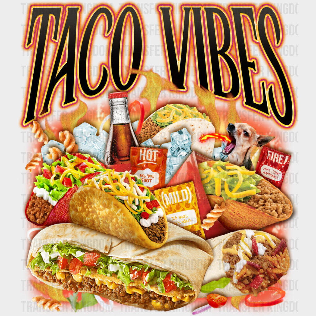 Taco Vibes - Tacos DTF Transfers