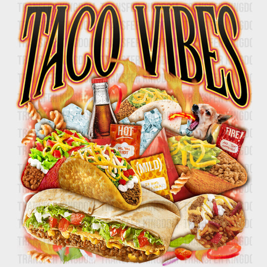 Taco Vibes - Tacos DTF Transfers