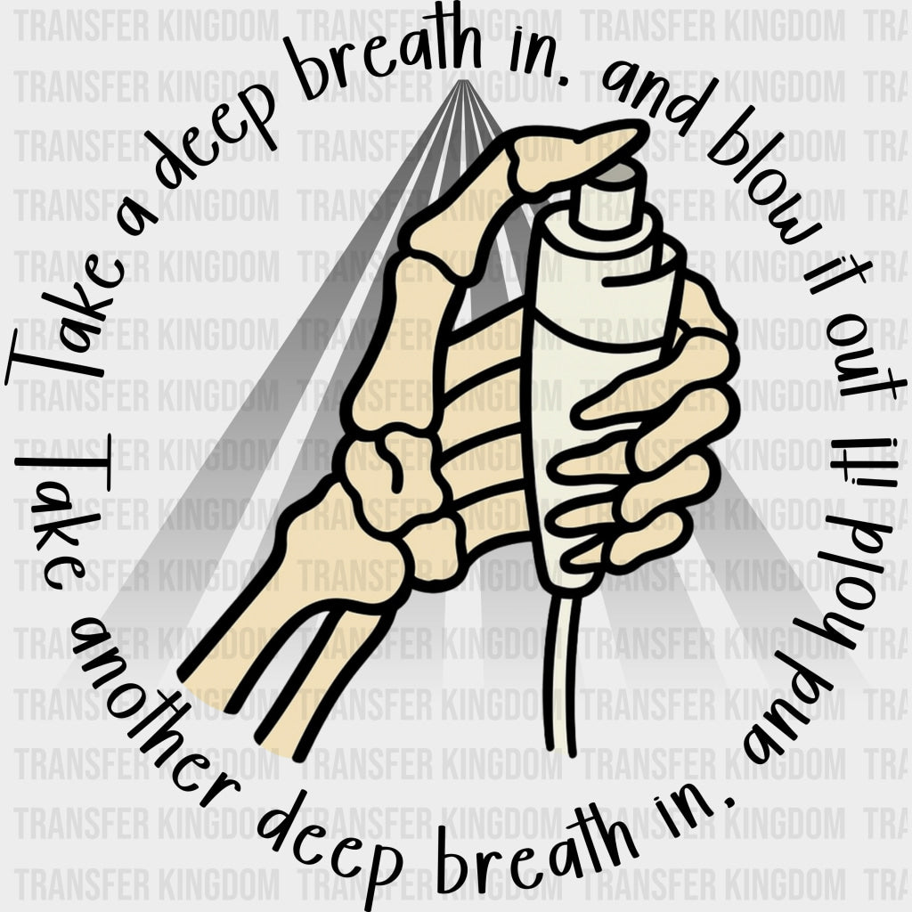 Take A Deep Breath In - Radiology DTF Transfers Adult Unisex - S & M (10’’) / Dark Color Design (See Imaging)