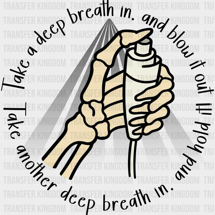 Take A Deep Breath In - Radiology DTF Transfers
