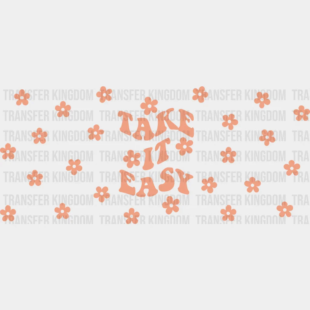 Take It Easy - Mental Health Cup Wrap UV Sticker Permanent UV DTF Decal UVDTF